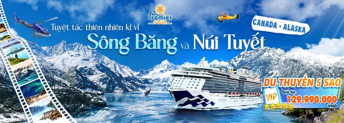 Tour Alaska trải nghiệm ngắm băng giữa thiên nhiên tại Premier Tour